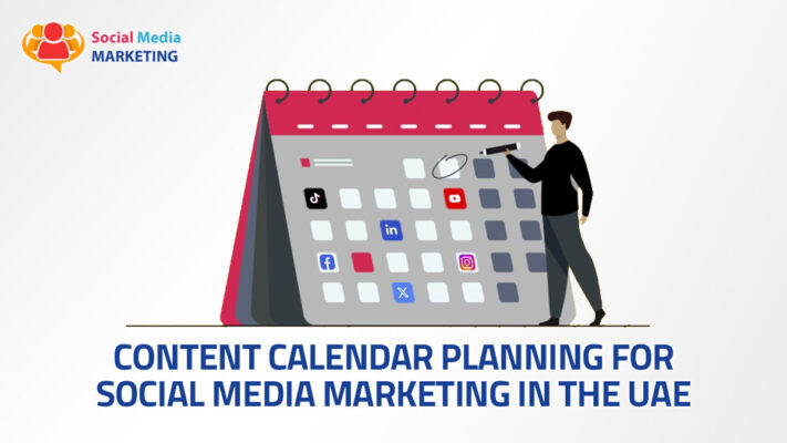 Content Calendar Planning for Social Media Marketing in the UAE