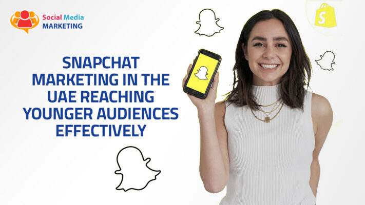 Snapchat Marketing in the UAE: Reaching Younger Audiences Effectively