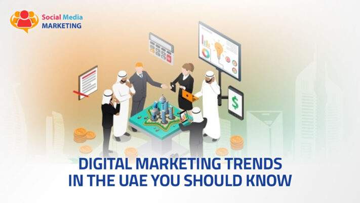 Digital Marketing Trends in the UAE You Should Know