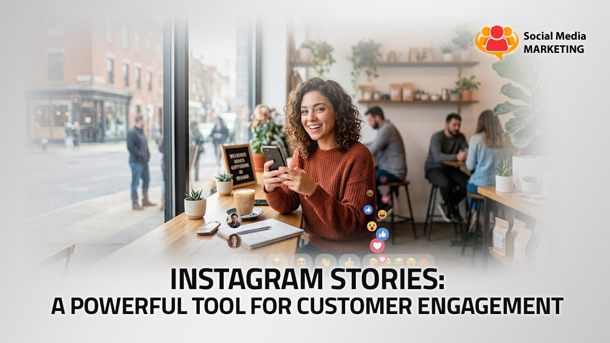 Instagram Stories: Turning Views into Meaningful Customer Engagement