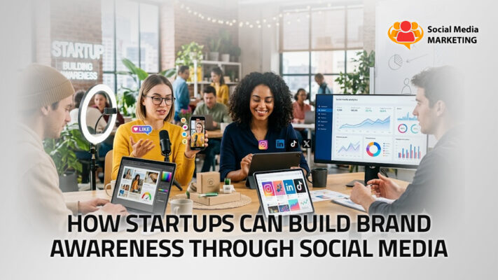 Building Brand Awareness: A Social Media Guide for Startups